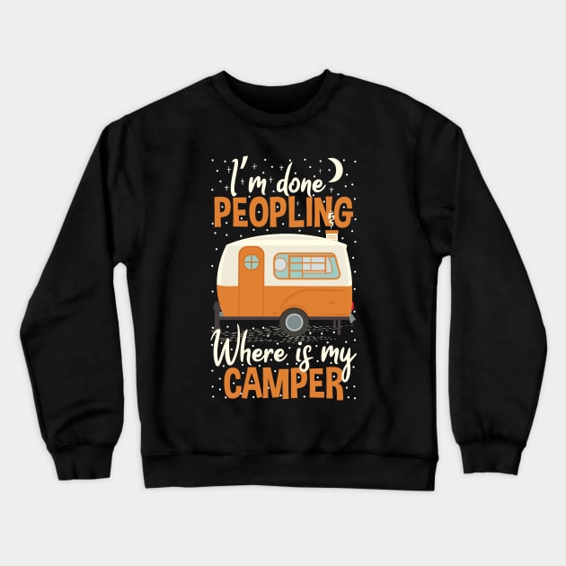 Where Is My Camper Gift idea Camping Lovers Crewneck Sweatshirt by Tesszero